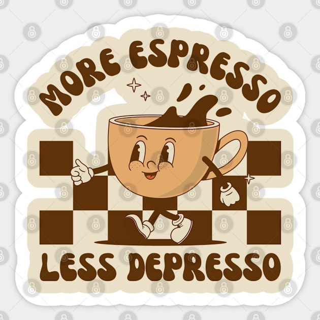 More Espresso Less Depresso, Funny Coffee Lover Sticker by WaBastian